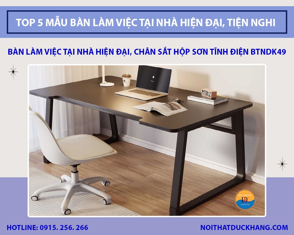 Bàn làm việc tại nhà hiện đại, chân sắt hộp sơn tĩnh điện BTNDK49 Bàn làm việc tại nhà hiện đại, chân sắt hộp sơn tĩnh điện BTNDK49