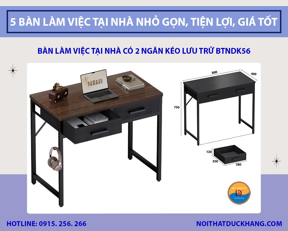 Bàn làm việc tại nhà có 2 ngăn kéo lưu trữ BTNDK56