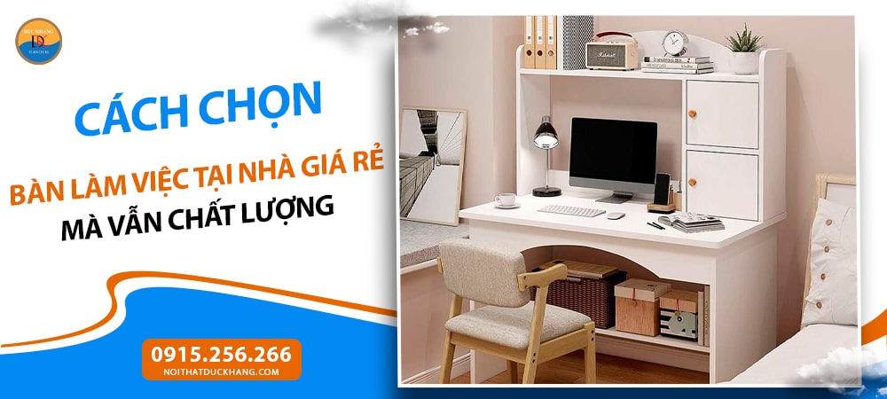 Bàn làm việc tại nhà giá rẻ đa năng BTNDK39