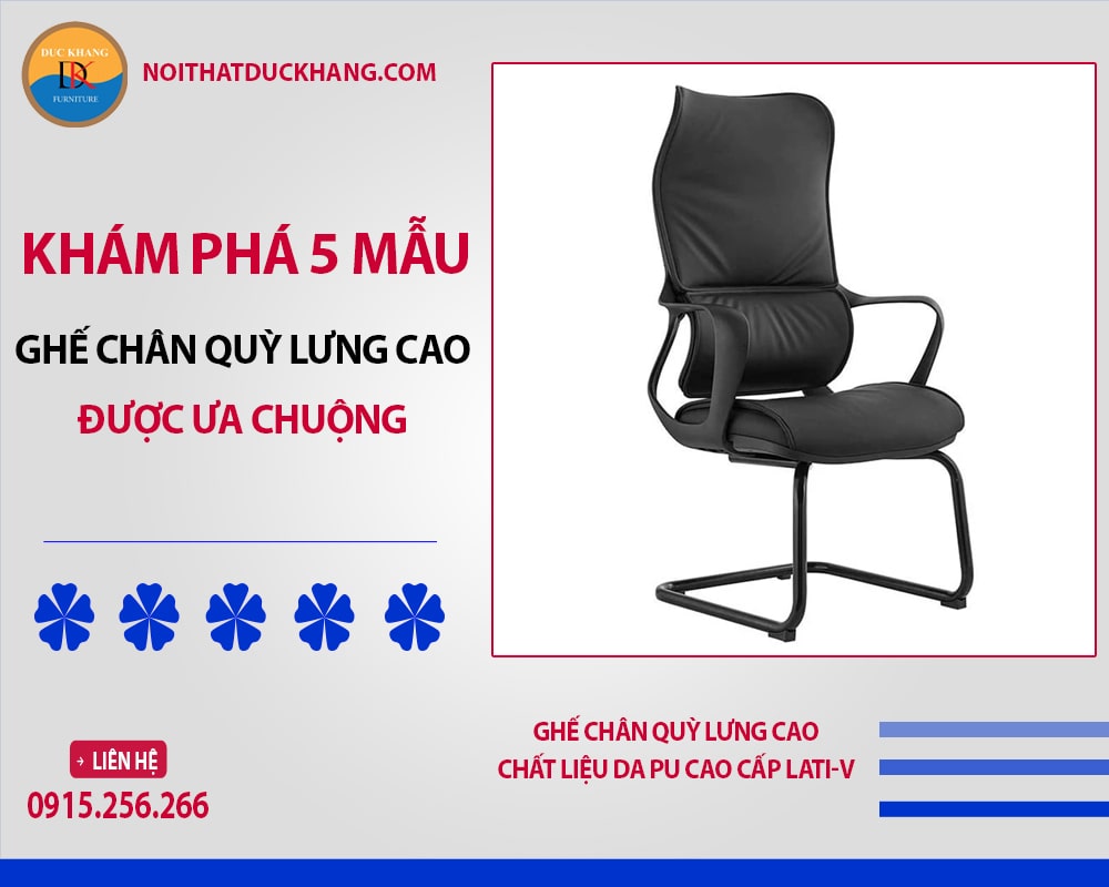 Ghế chân quỳ lưng cao chất liệu da PU cao cấp Lati-V