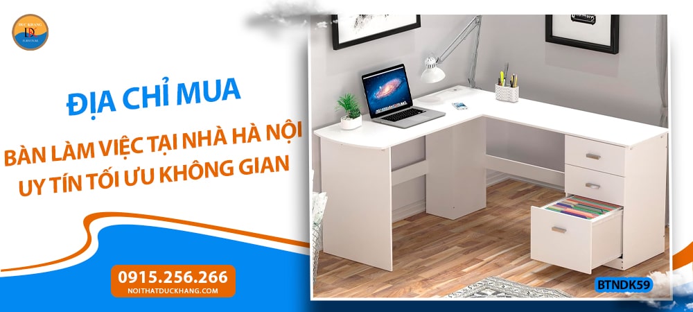Địa chỉ mua bàn làm việc tại nhà Hà Nội uy tín tối ưu không gian