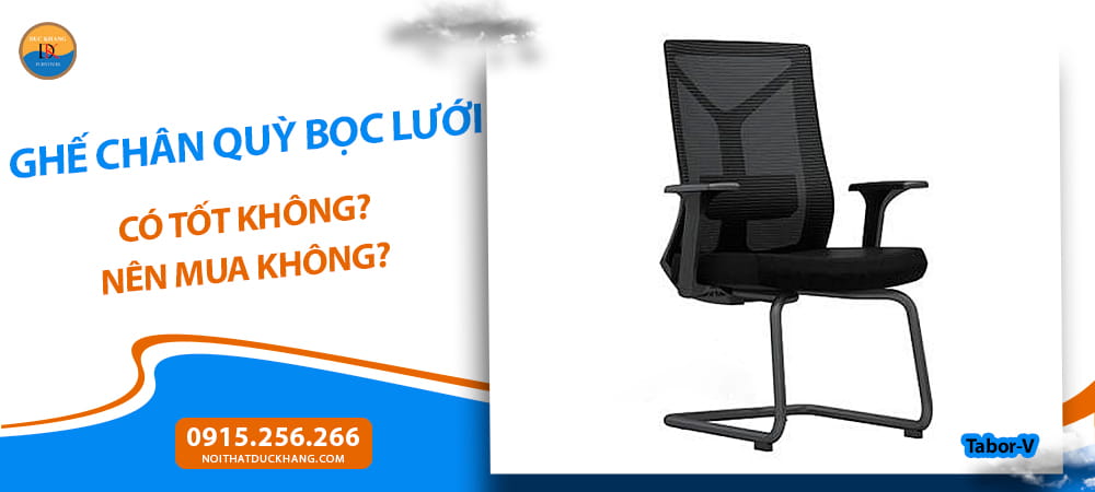 Ghế chân quỳ bọc lưới có tốt không? Nên mua không?
