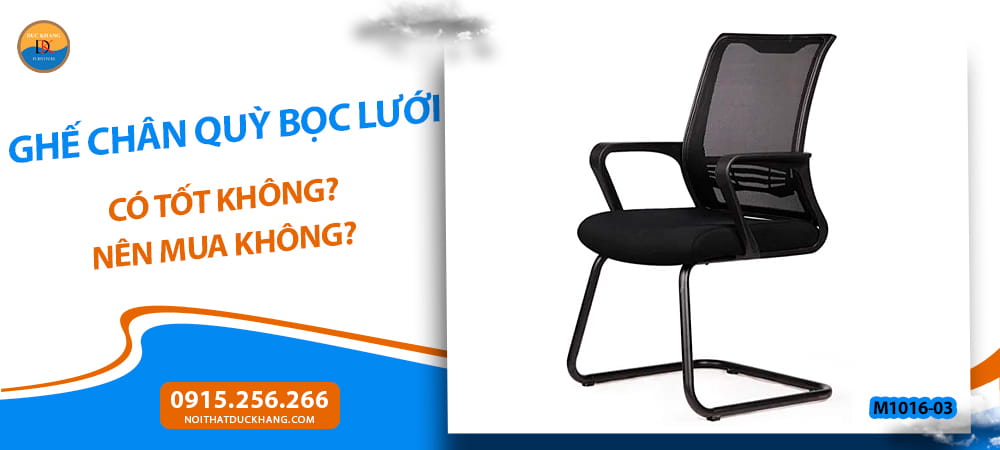 Ghế chân quỳ bọc lưới có tốt không? Nên mua không?