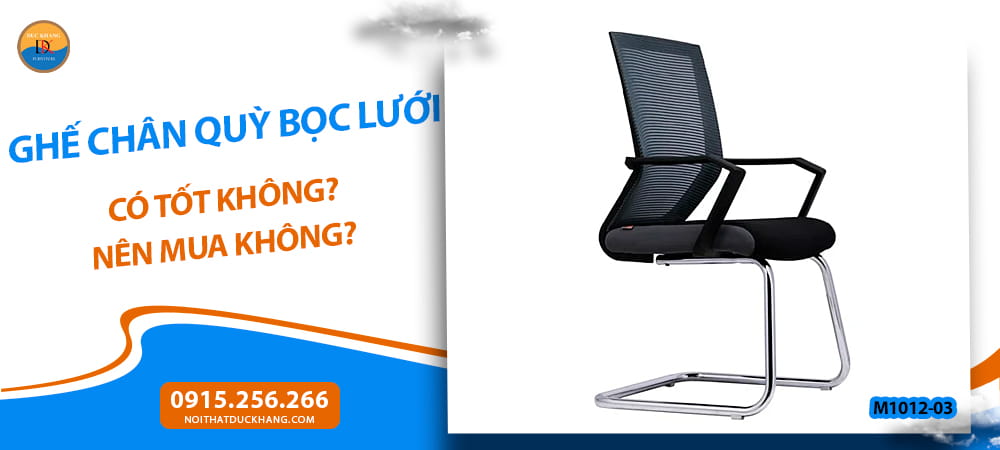 Ghế chân quỳ bọc lưới có tốt không? Nên mua không?